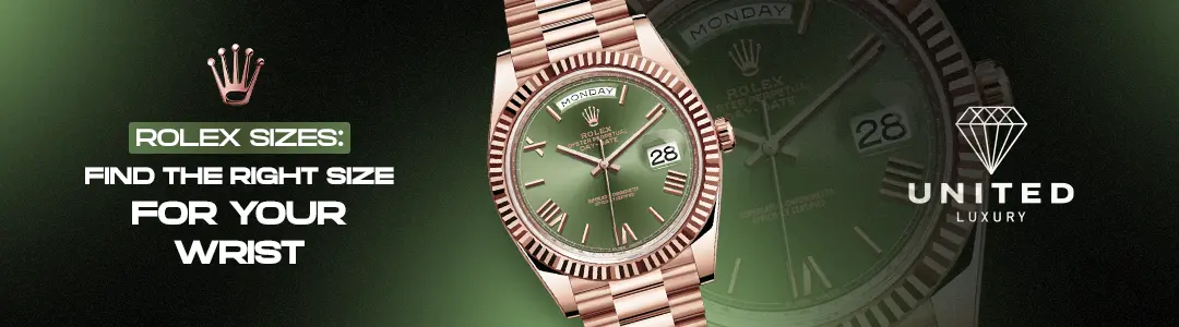 Rolex Sizes: Find The Right Size For Your Wrist
