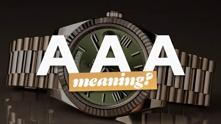 AAA Quality Meaning, What Does AAA + Quality Replica Mean?